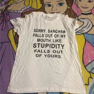 White Graphic Tee with Bold Sarcasm Quote